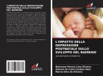L'IMPATTO DELLA DEPRESSIONE POSTNATALE SULLO SVILUPPO DEL BAMBINO