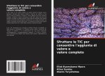 Sfruttare le TIC per consentire l'aggiunta di valore e valore completo