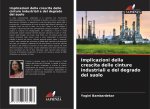 Implicazioni della crescita delle cinture industriali e del degrado del suolo