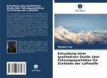 Erkundung einer qualitativen Studie über Führungsqualitäten für Zivilisten der Luftwaffe