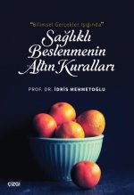 Bilimsel Gercekler Isiginda Saglikli Beslenmenin Altin Kurallari