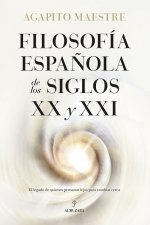 Filosofía espa?ola de los siglos XX y XXI