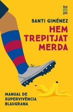 Hem trepitjat merda