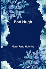Bad Hugh