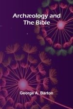 Arch?ology and the Bible