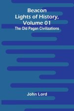 Beacon Lights of History, Volume 01