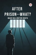 After Prison--What?