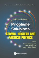 Problems and Solutions on Atomic, Nuclear and Particle Physics (Second Edition)