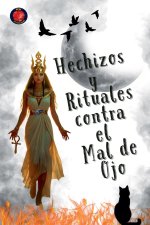 Hechizos  y  Rituales contra el Mal de Ojo