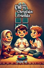 Eid with My Christian Friends