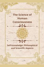 The Science of Human Consciousness