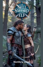 The Sell Sword and The Elf