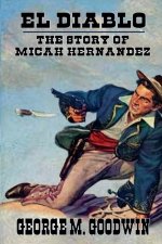 El Diablo - The Story Of Micah Hernandez