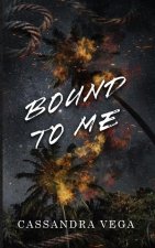 Bound To Me