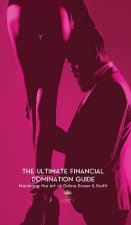 The Ultimate Financial Domination Guide