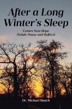 After a Long Winter's Sleep