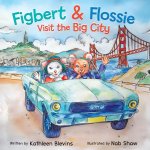 Figbert & Flossie Visit the Big City