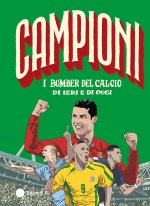 bomber del calcio di ieri e di oggi