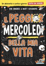 peggior mercoledì della mia vita. Tutto da ridere