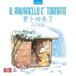 ravanello è tornato. Ediz. italiana e cinese