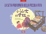 seta profumata della piccola fata. Ediz. cinese e italiana