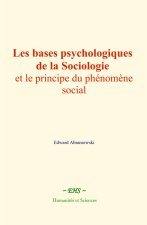 Les bases psychologiques de la sociologie et le principe du phénomène social