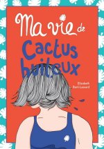 MA VIE DE CACTUS HUILEUX