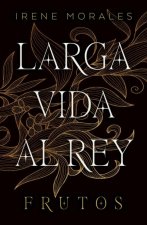 Larga Vida Al Rey Frutos