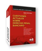 Cuestiones Actuales Sobre Derecho Penal Bancario
