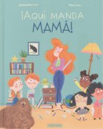 ¡AQUI MANDA MAMA!