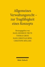 Allgemeines Verwaltungsrecht - zur Tragfähigkeit eines Konzepts