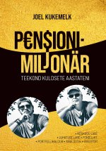 P€n$ionimiljonär. Teekond kuldsete aastateni