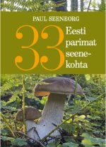 33 eesti parimat seenekohta
