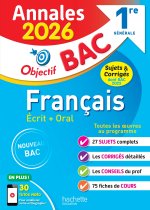 Annales Objectif BAC 2026 - Français 1re générale - sujets et corrigés