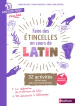 Mission Professeur - Faire des étincelles en latin