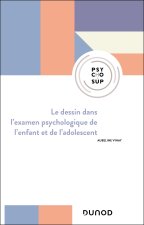 Le dessin dans l'examen psychologique de l'enfant et de l'adolescent - 3e éd.