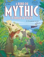 A bord du Mythic, le jumeau du Titanic - tome 4 - Un amour secret