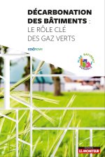 Gaz verts : la clef de la décarbonation du bâtiment