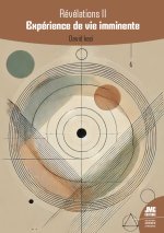 Révélations II - Expérience de vie imminente