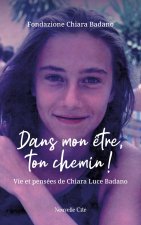Dans mon être, ton chemin !