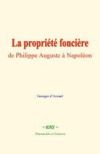 La propriété foncière : de Philippe Auguste à Napoléon
