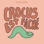 Crocus est fâché