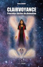 Clairvoyance - Procédés faciles de divination
