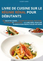 LIVRE DE CUISINE SUR REGIME RENAL POUR D
