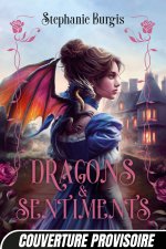 Régence & Dragons, T1 : Dragons et sentiments