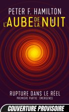 L'Aube de la Nuit, T1 : Rupture dans le réel - première partie : Émergence
