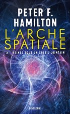 L'Arche spatiale, T3 : Reines sous un soleil lointain