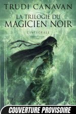 La Trilogie du Magicien noir - L'Intégrale