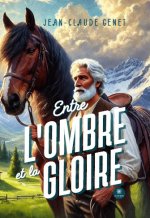 Entre l’ombre et la gloire