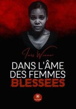 Dans l’âme des femmes blessées
